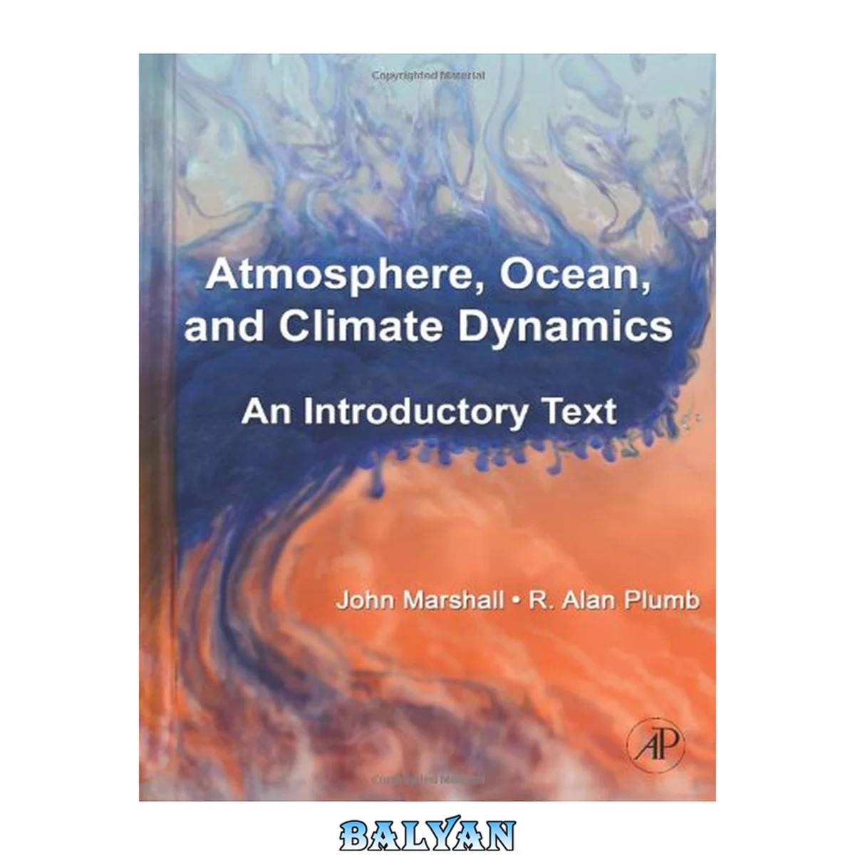 جلد کتاب Atmosphere, Ocean and Climate Dynamics, Volume 93: An Introductory Text (International Geophysics) (International Geophysics)