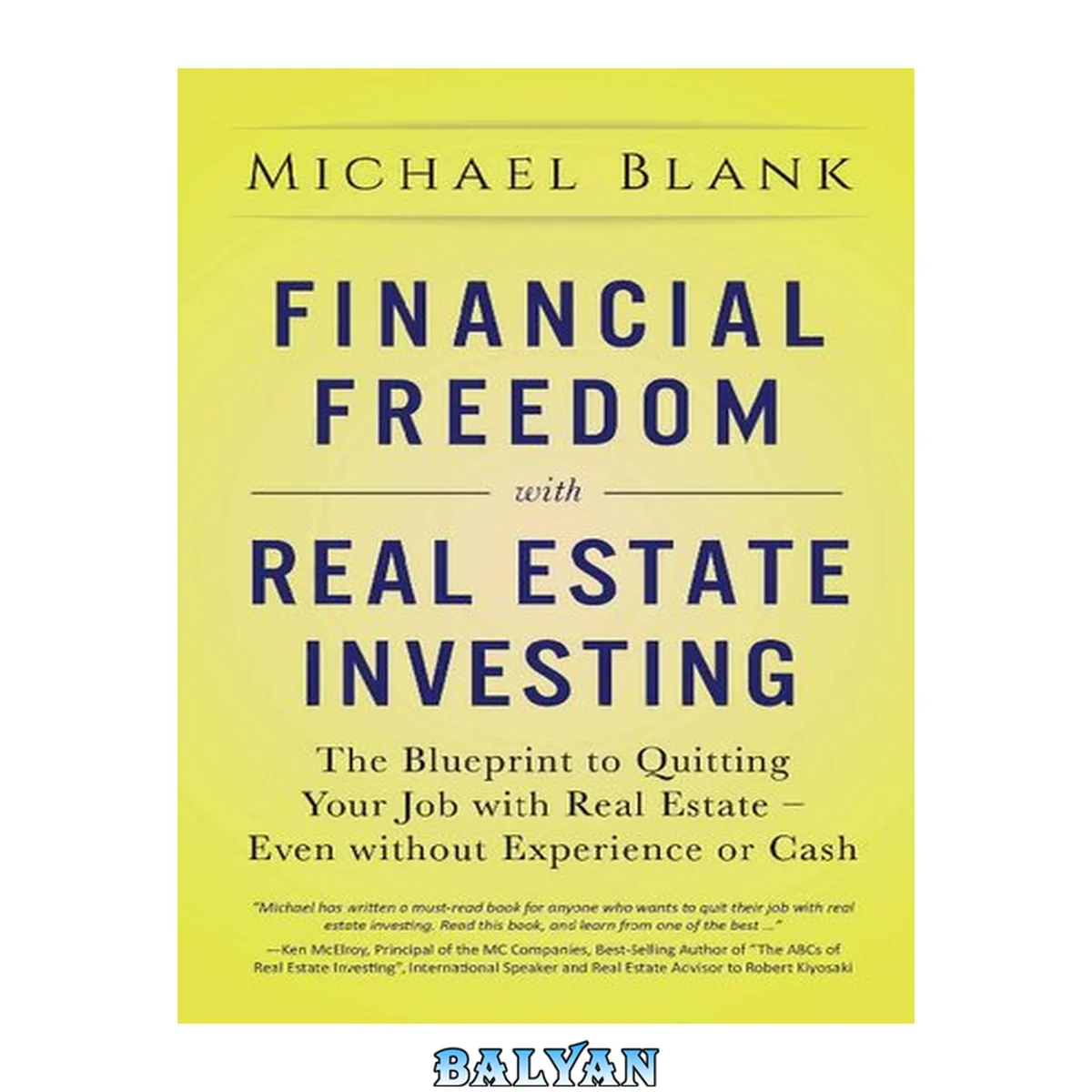 جلد کتاب Financial Freedom with Real Estate Investing: The Blueprint To Quitting Your Job With Real Estate - Even Without Experience Or Cash