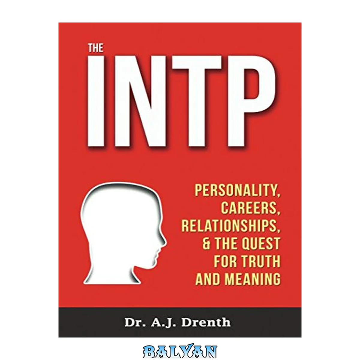 جلد کتاب The INTP: Personality, Careers, Relationships, &amp; the Quest for Truth and Meaning