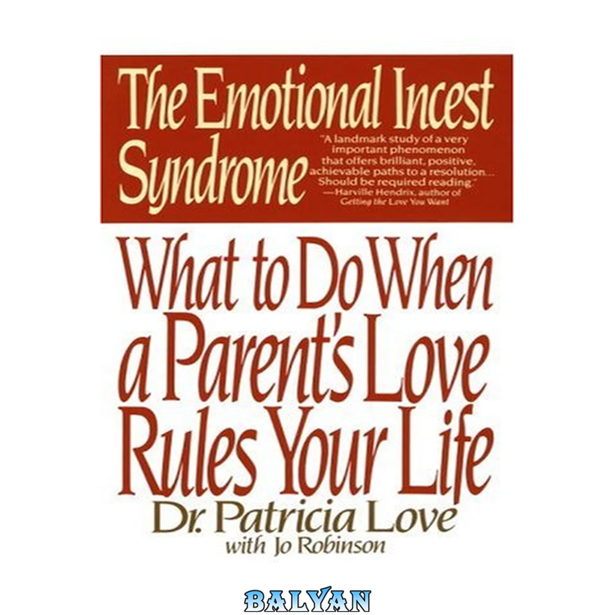 جلد کتاب The Emotional Incest Syndrome : What to Do When a Parent's Love Rules Your Life
