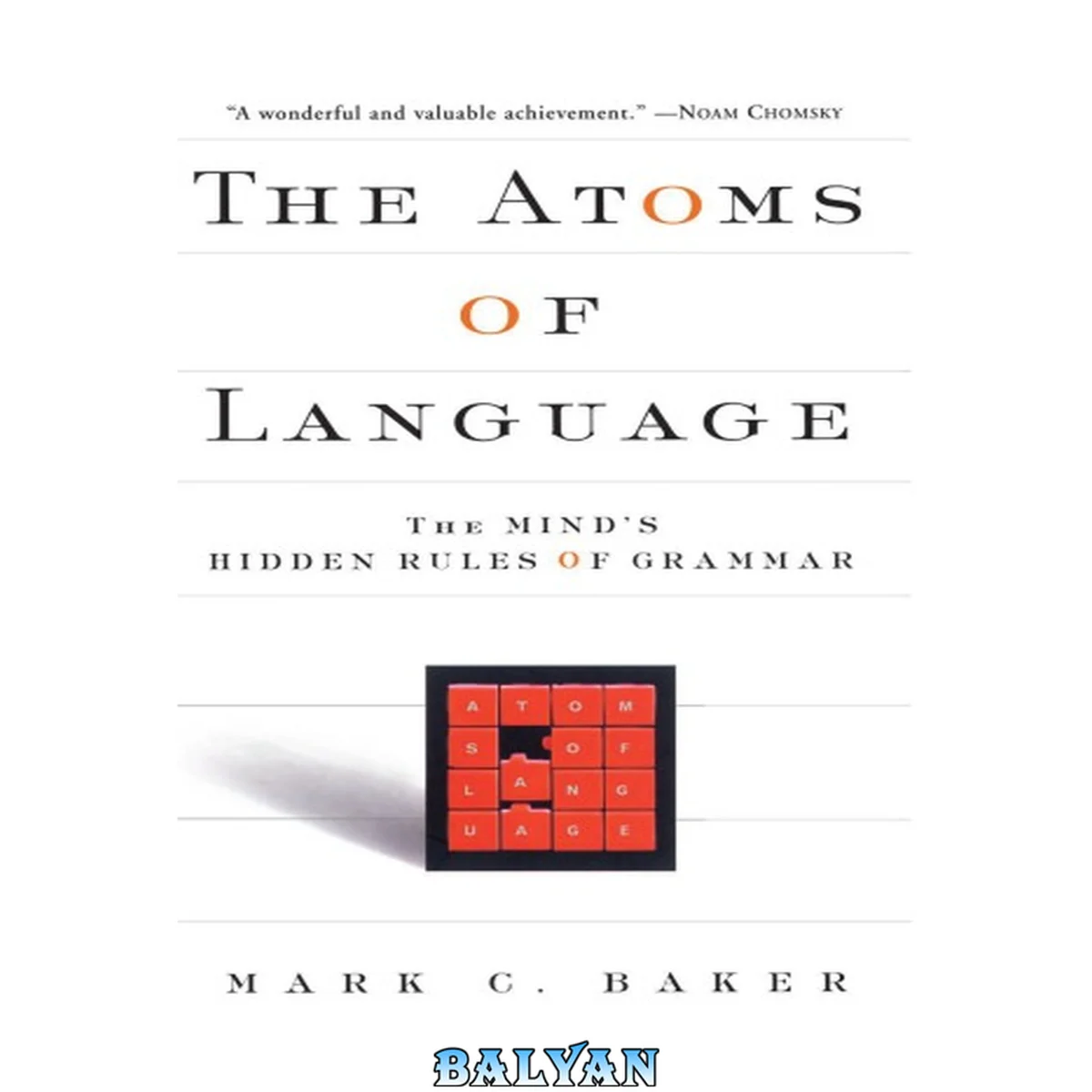 جلد کتاب The Atoms Of Language : The Mind's Hidden Rules Of Grammar