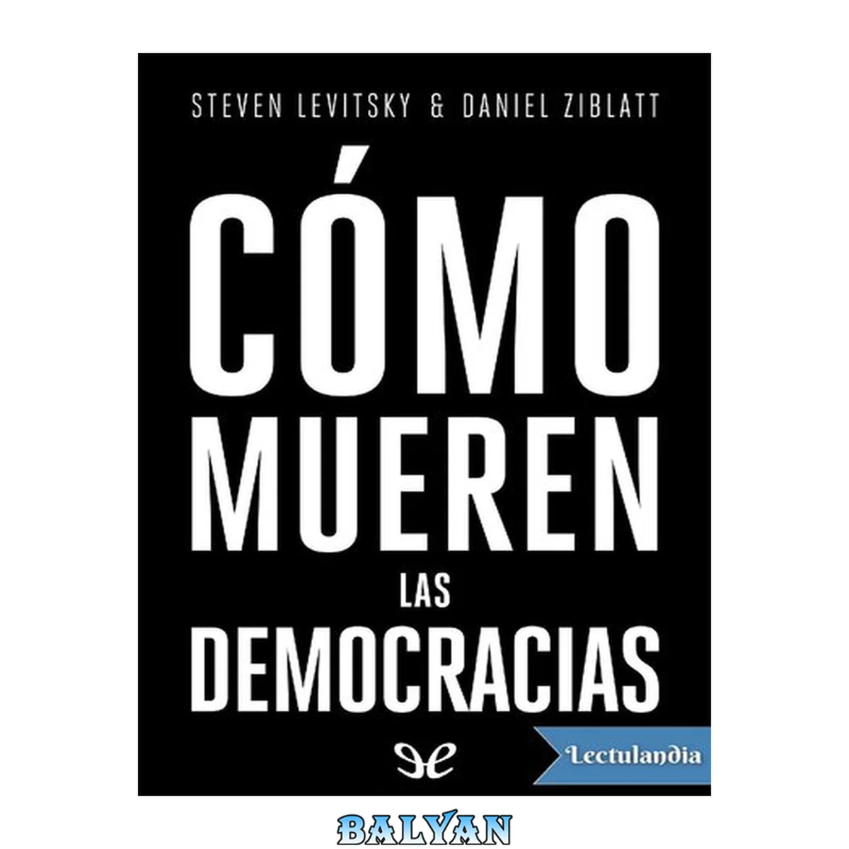 جلد کتاب Cómo mueren las democracias