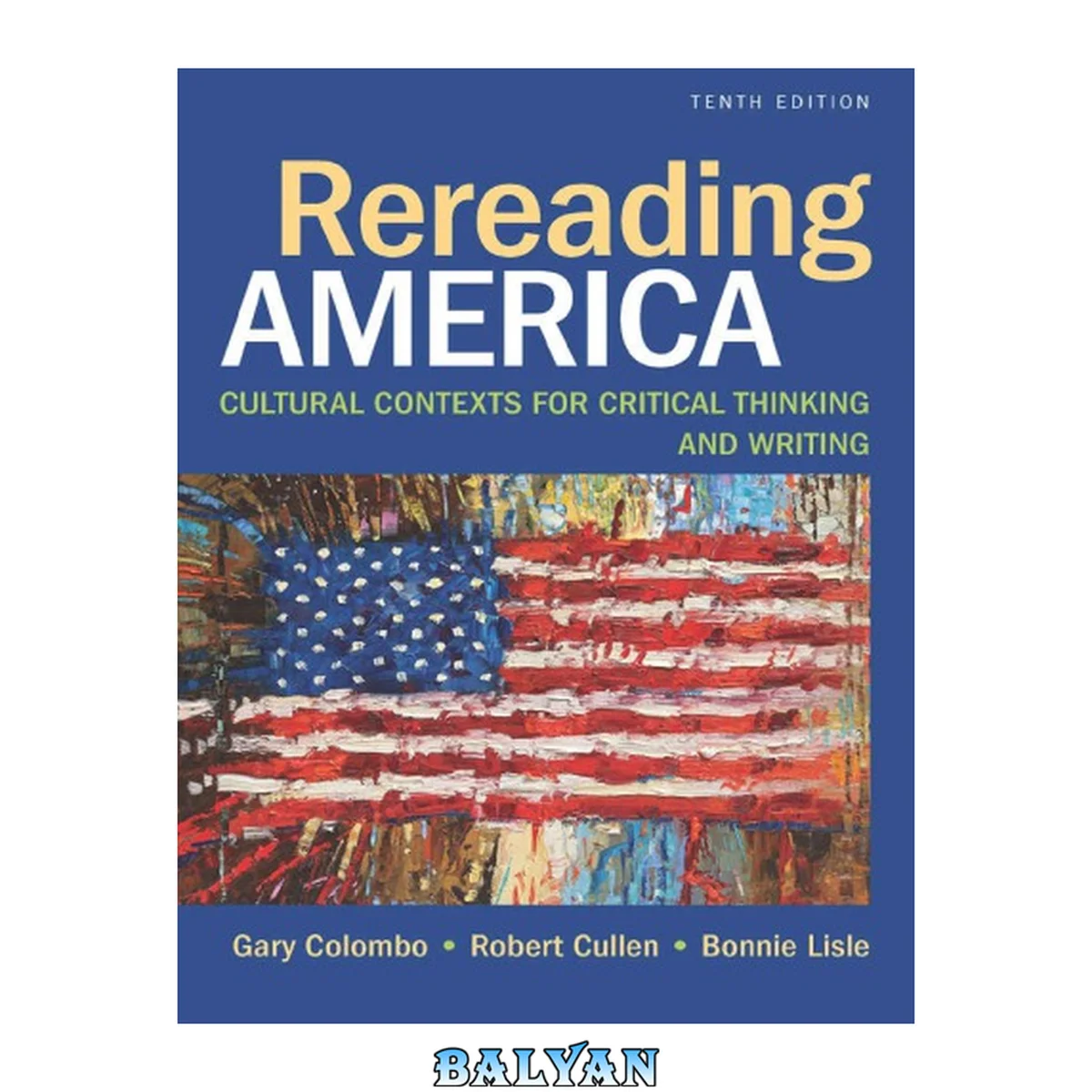 جلد کتاب Rereading America: Cultural Contexts for Critical Thinking and Writing