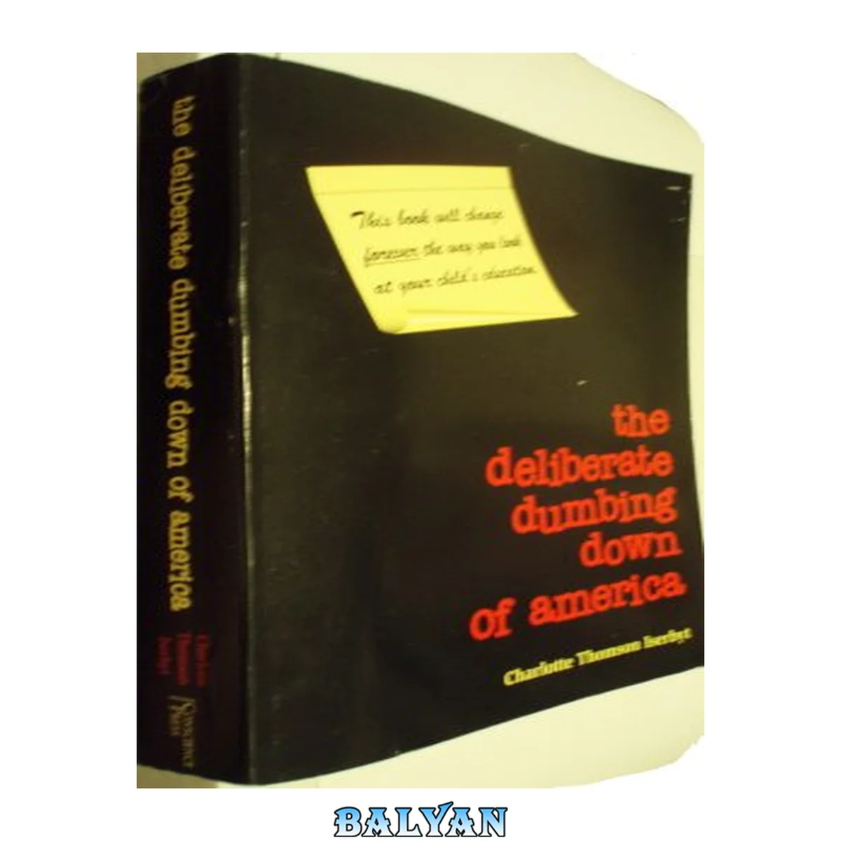 جلد کتاب The Deliberate Dumbing Down of America - a Chronological Paper Trail