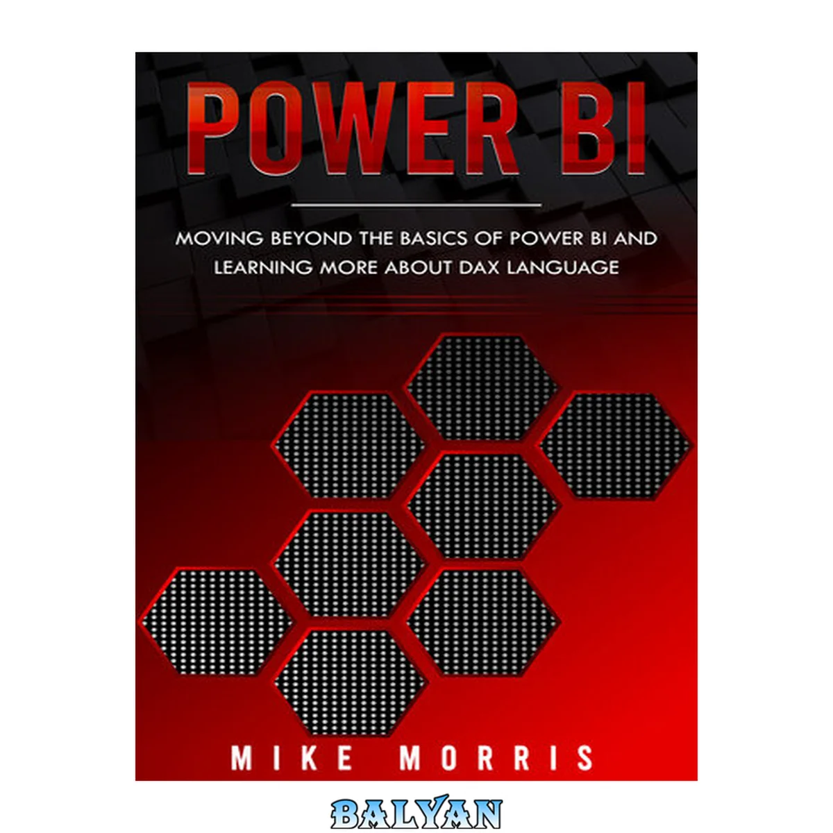 جلد کتاب Power BI: Moving Beyond the Basics of Power BI and Learning about DAX Language