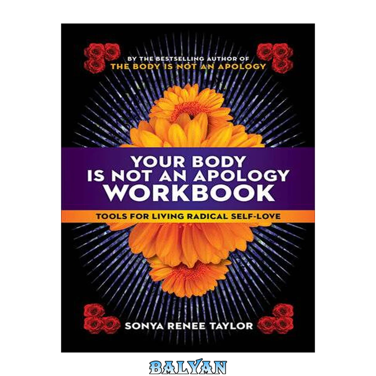 جلد کتاب Your Body Is Not an Apology Workbook : Tools for Living Radical Self-Love