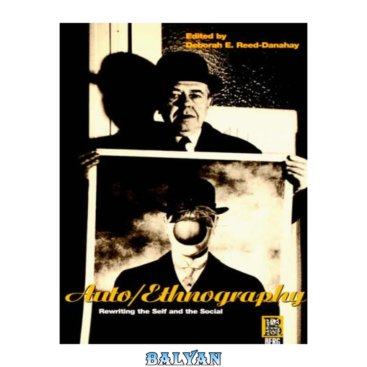 جلد کتاب Auto/ethnography: Rewriting the Self and the Social (Explorations in Anthropology)