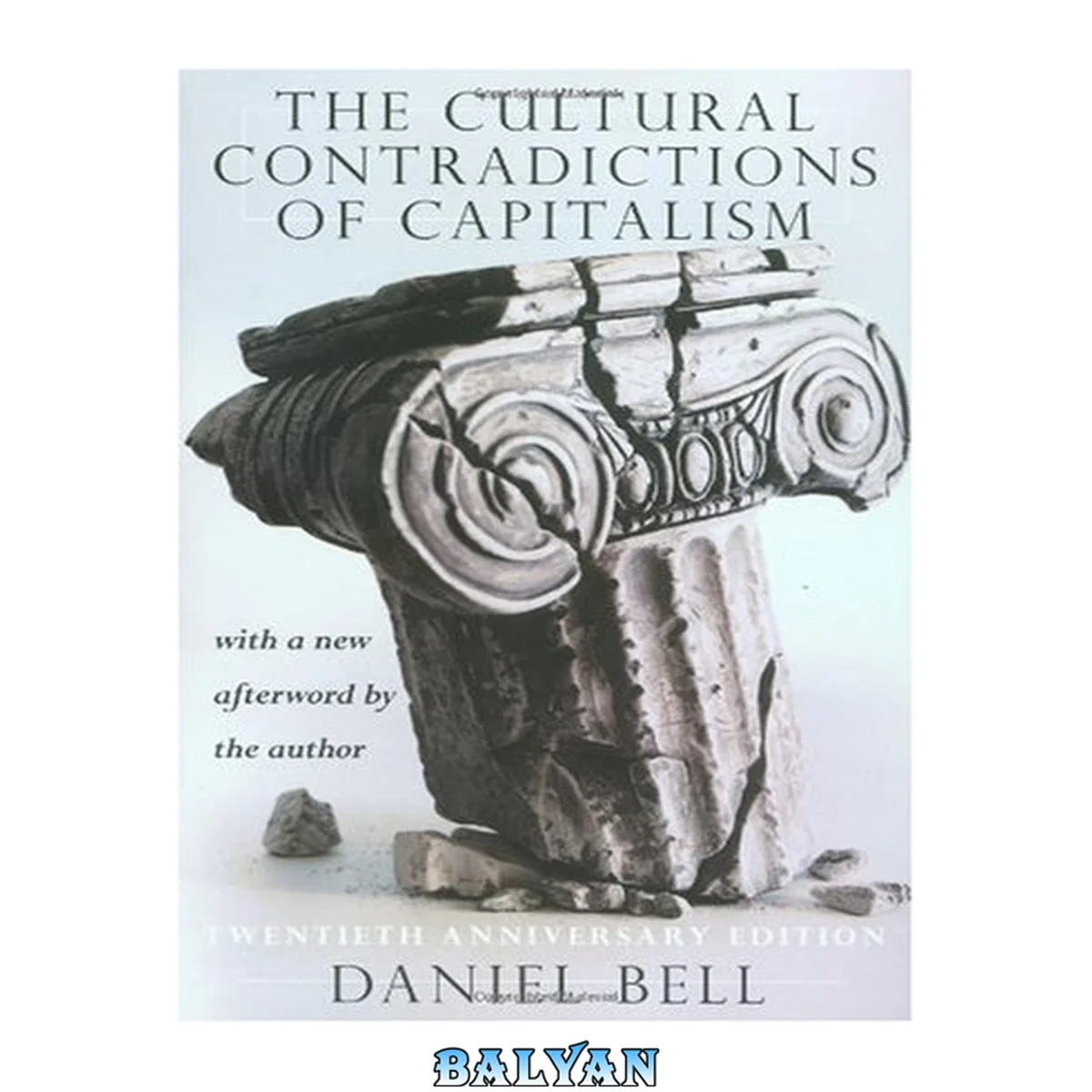 جلد کتاب The Cultural Contradictions Of Capitalism: 20th Anniversary Edition