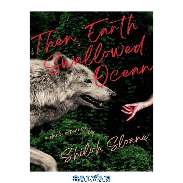 Then, Earth Swallowed Ocean: A Dark Werewolf Romance (The Lindals)