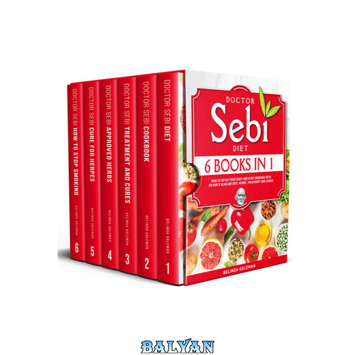 جلد کتاب Doctor Sebi Diet: 6 Books in 1: How to Detox Your Body With Dr Sebi’s Alkaline Diet, Herbs, Treatment and Cures