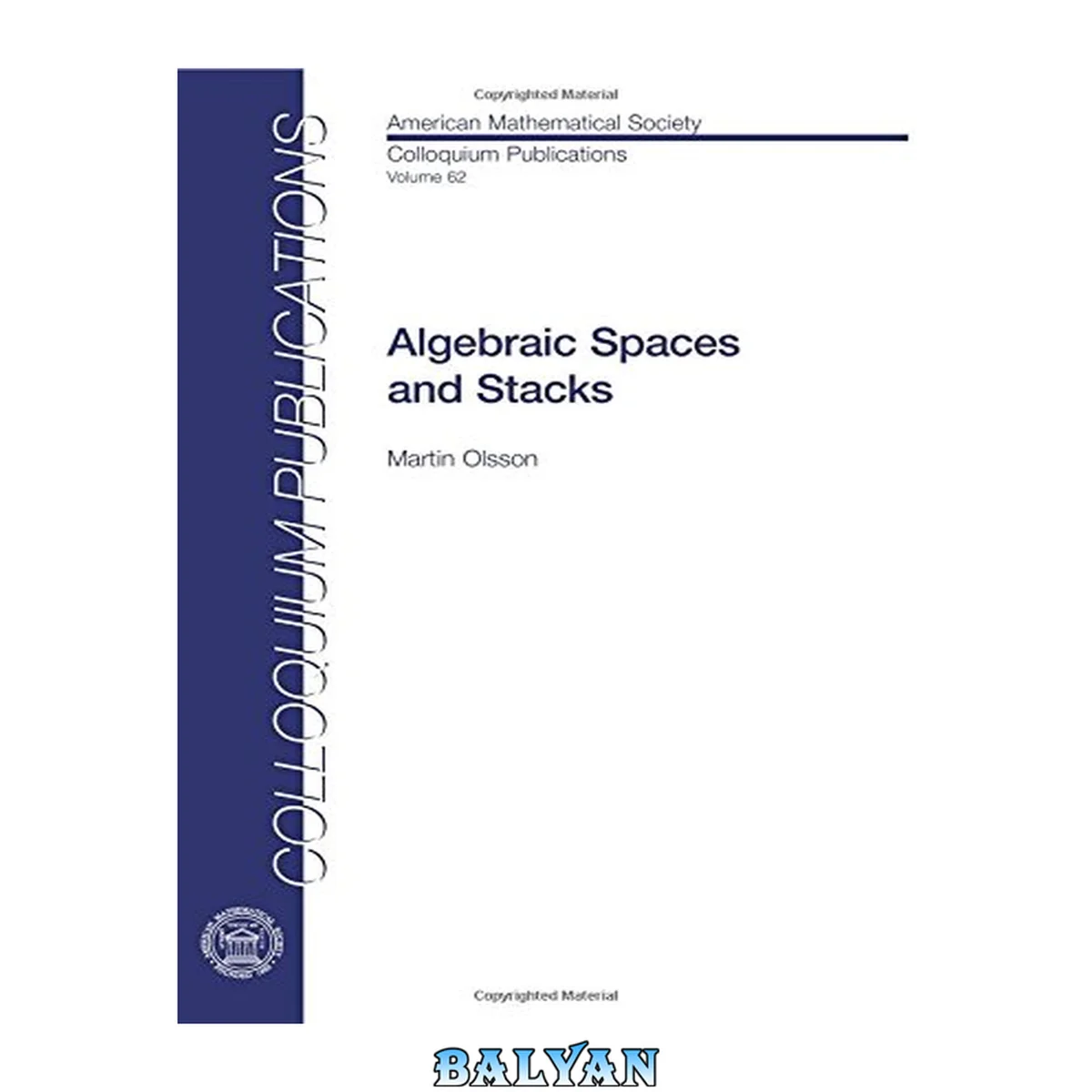 جلد کتاب Algebraic Spaces and Stacks (Colloquium Publications) (American Mathematical Society Colloquium Publications)