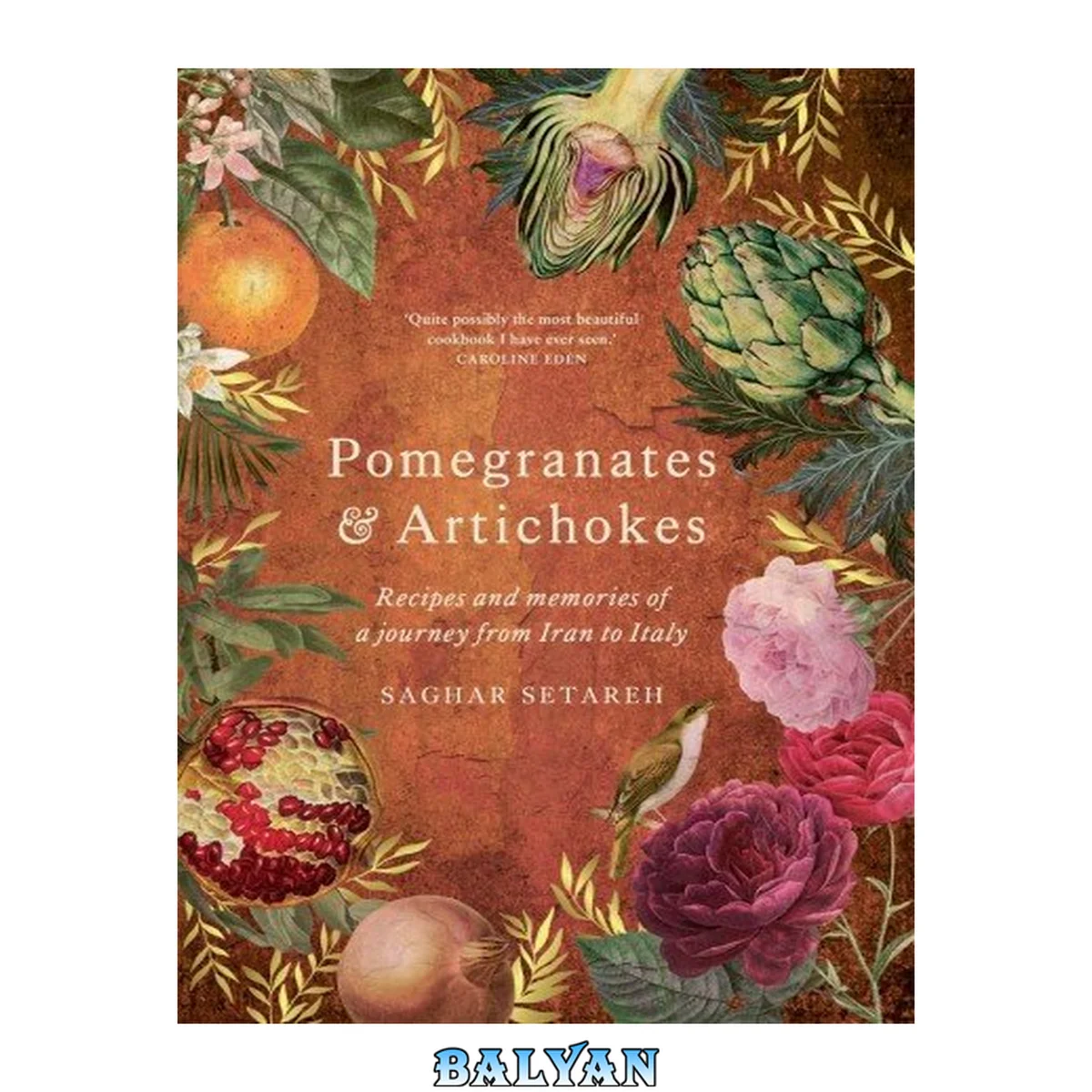 جلد کتاب Pomegranates and artichokes : recipes and memories of a journey from iran to italy