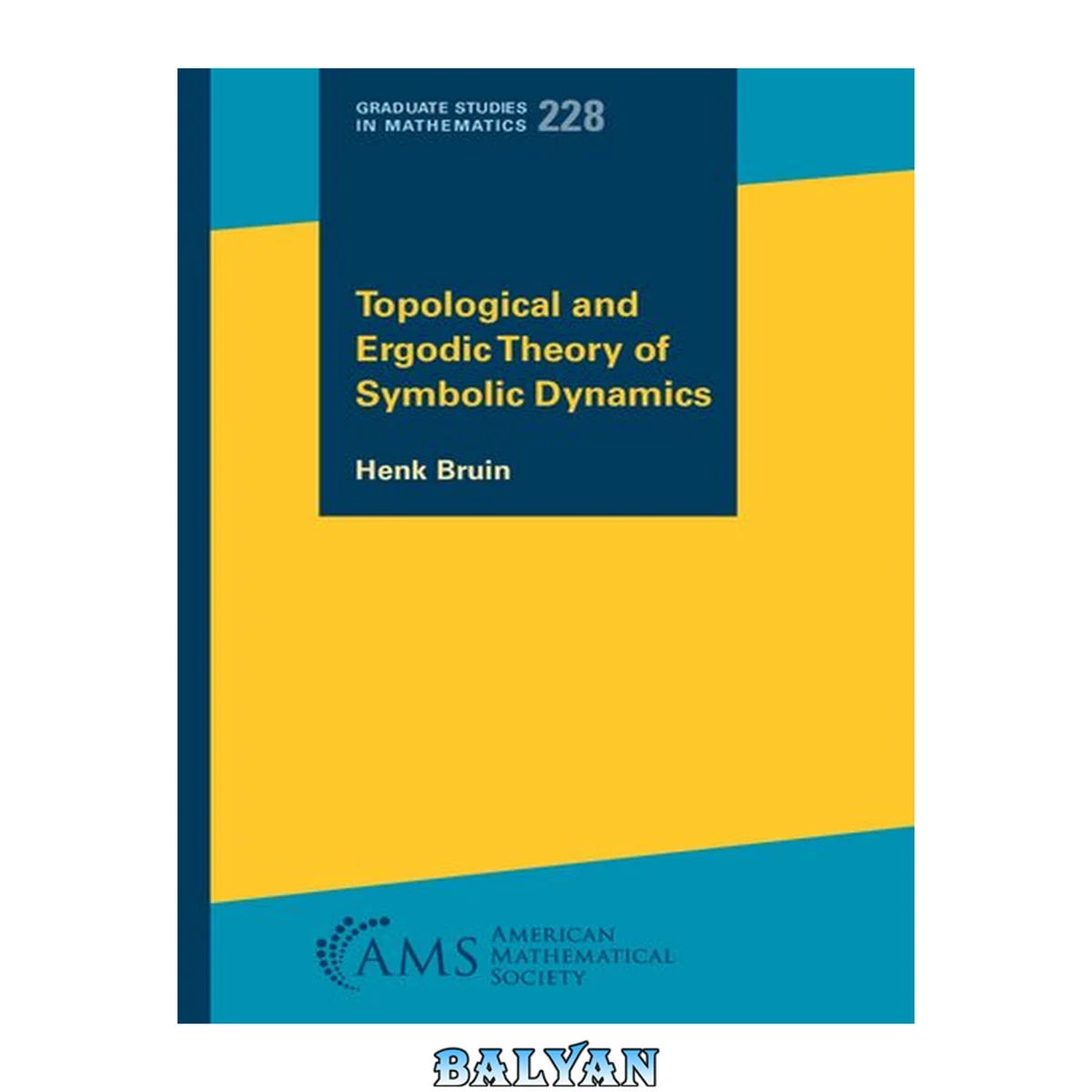 جلد کتاب Topological and Ergodic Theory of Symbolic Dynamics