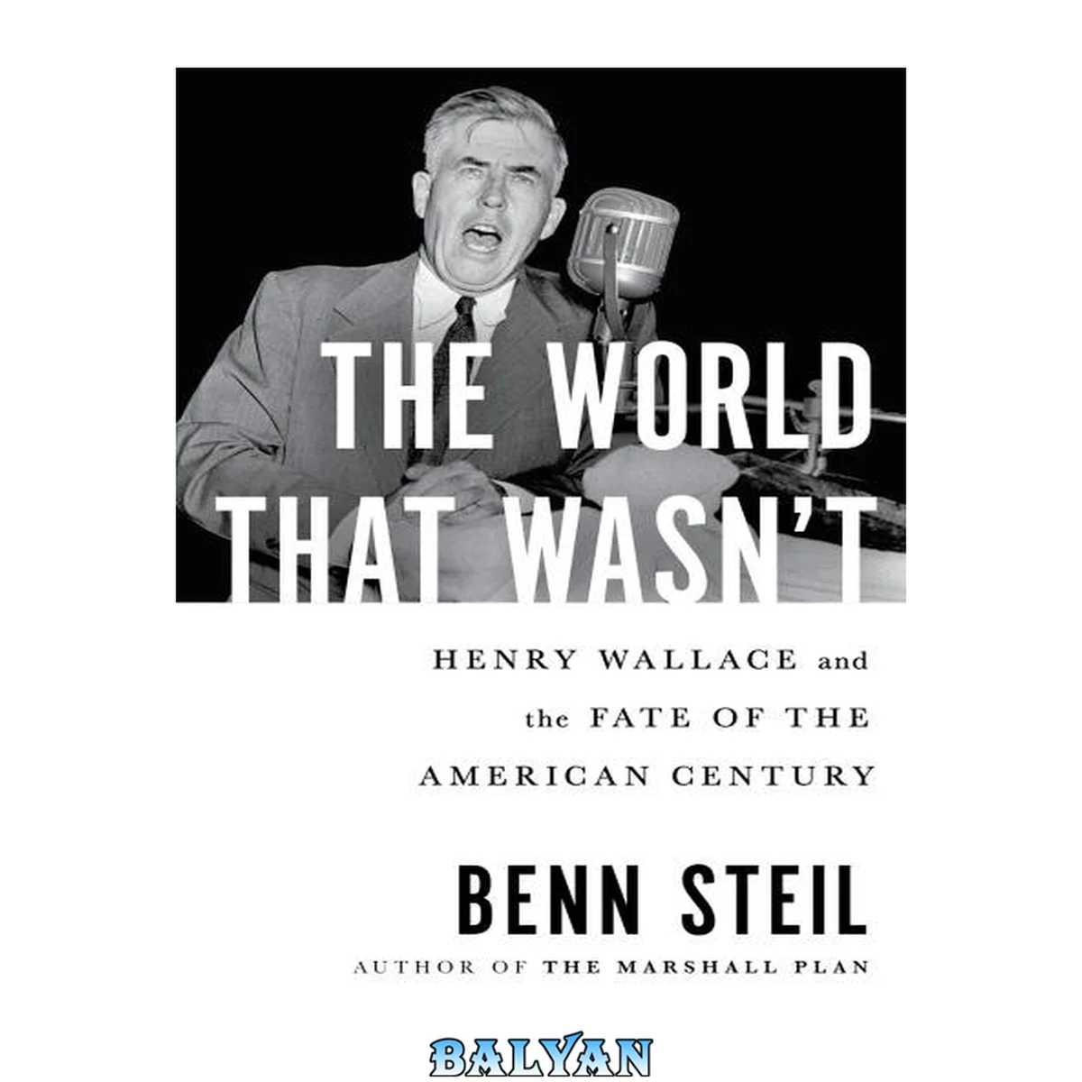 جلد کتاب The World That Wasn't - Henry Wallace and the Fate of the American Century