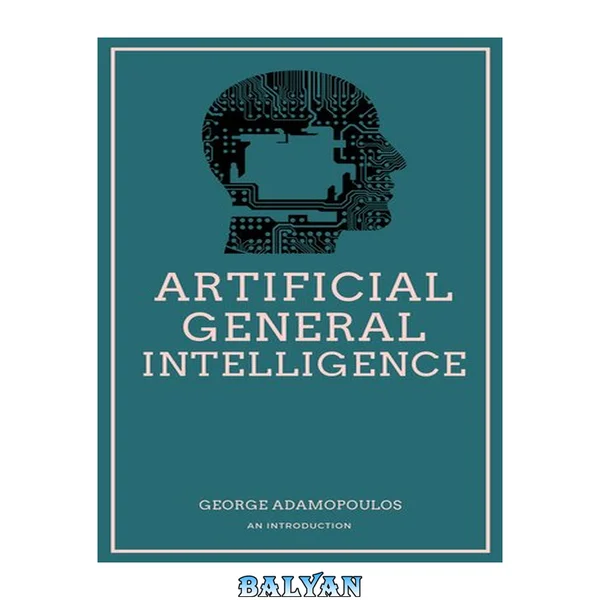 Artificial General Intelligence: An Introduction