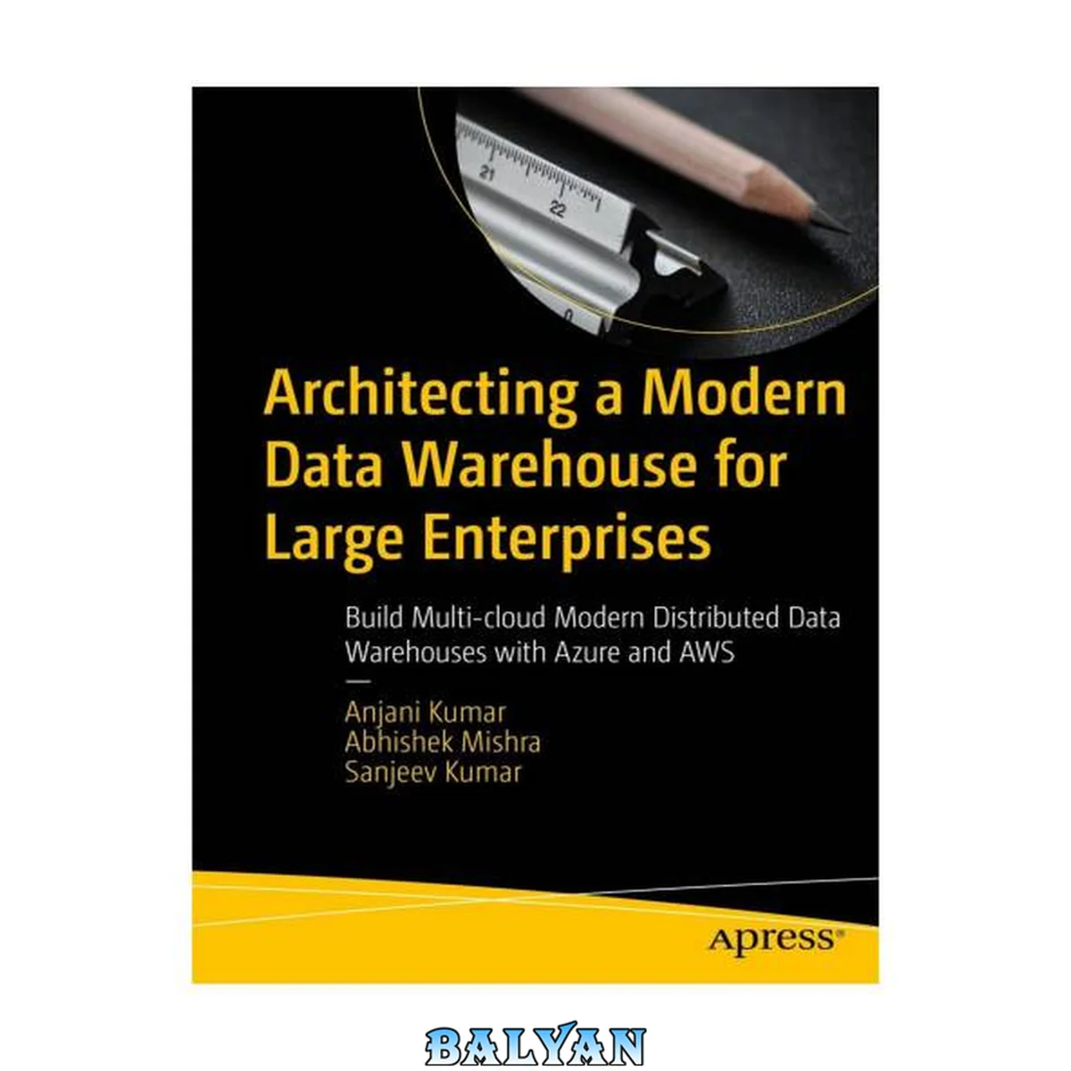 جلد کتاب Architecting a Modern Data Warehouse for Large Enterprises: Build Multi-cloud Modern Distributed Data Warehouses with Azure and AWS