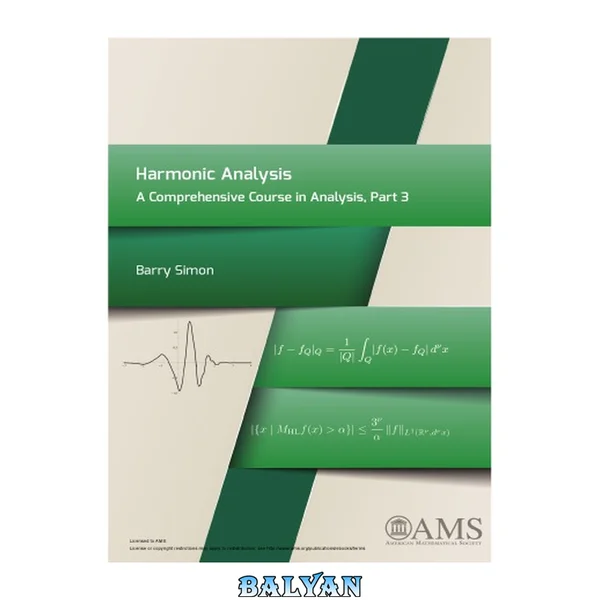 Harmonic Analysis : a Comprehensive Course in Analysis, Part 3