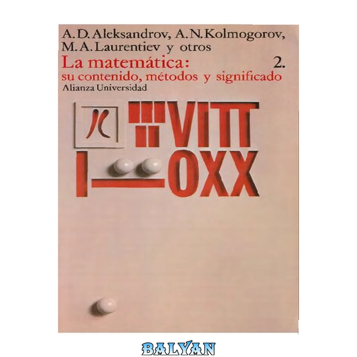 جلد کتاب La Matemática: su contenido, métodos y significado Vol. 2