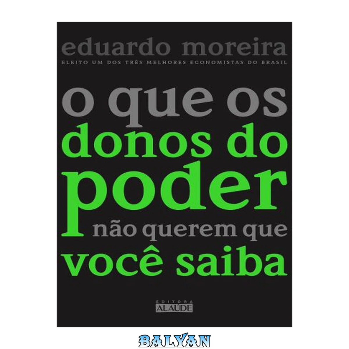 جلد کتاب O Que Os Donos Do Poder Não Querem Que Você Saiba (em Portuguese Do Brasil)