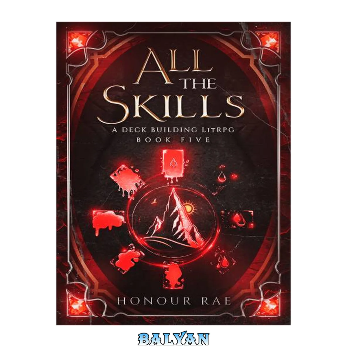 جلد کتاب All The Skills: Book 5: A Deck-Building LitRPG