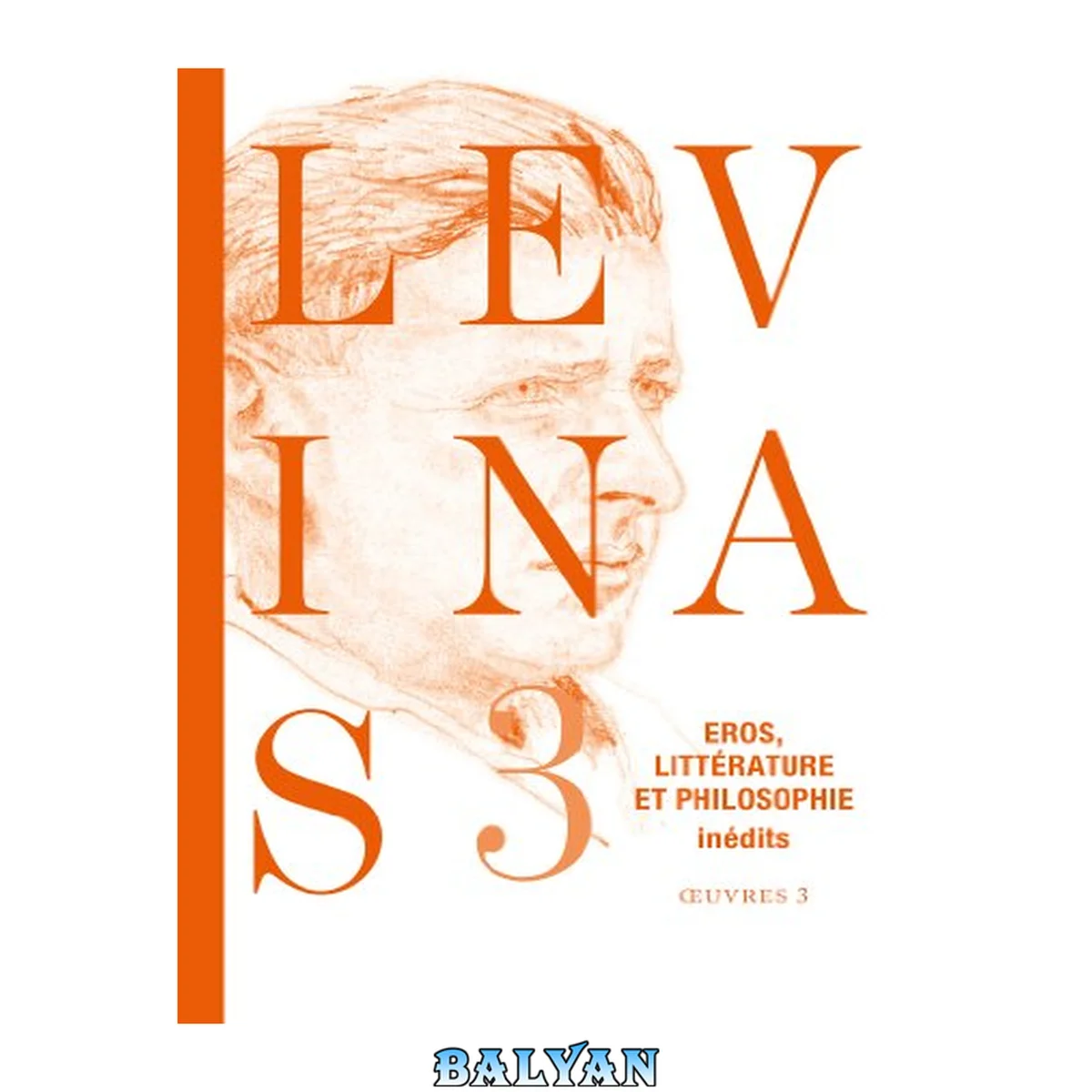 جلد کتاب Oeuvres complètes, Tome 3: Eros, littérature et philosophie (essai français) (French Edition)