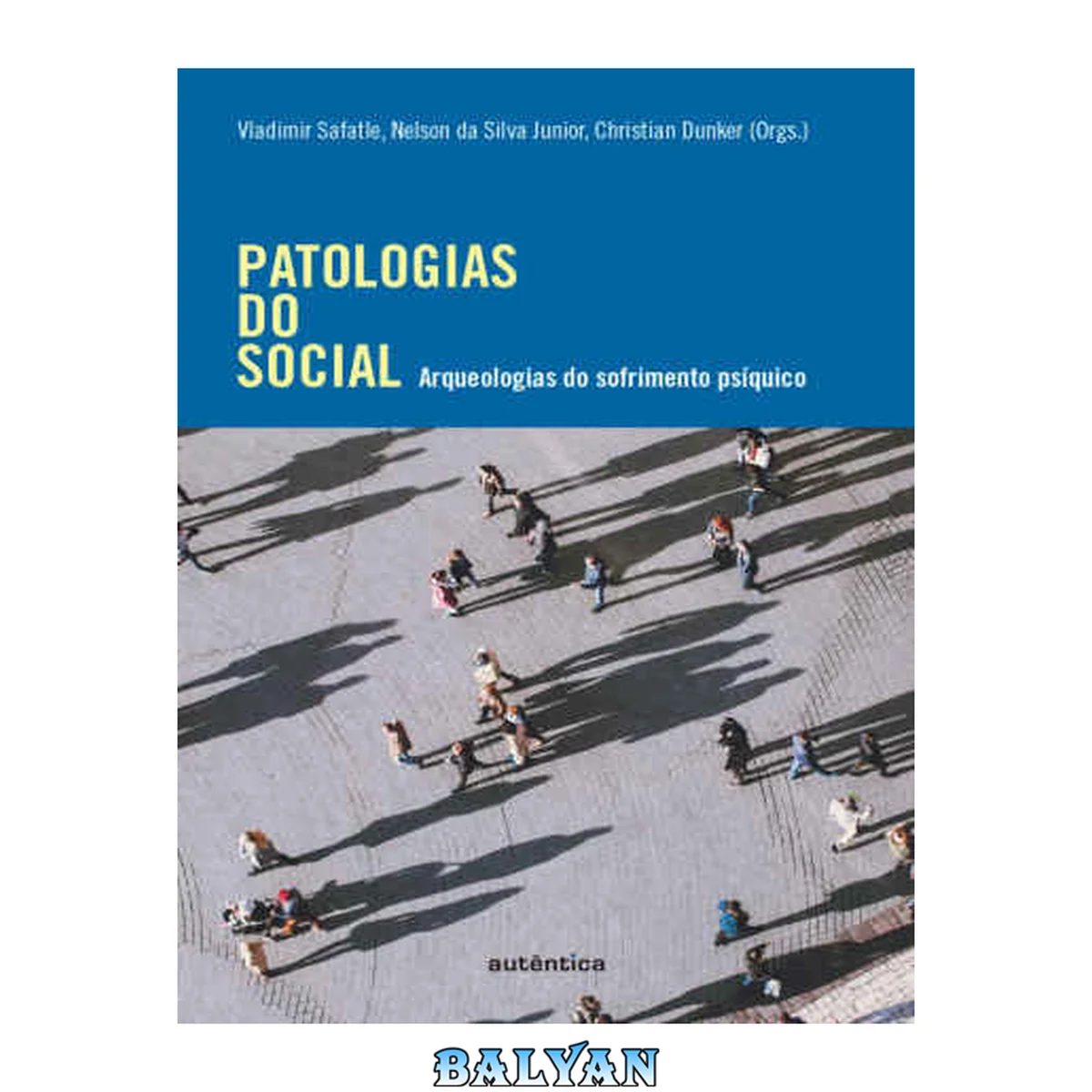 جلد کتاب Patologias do social : Arqueologias do sofrimento psíquico