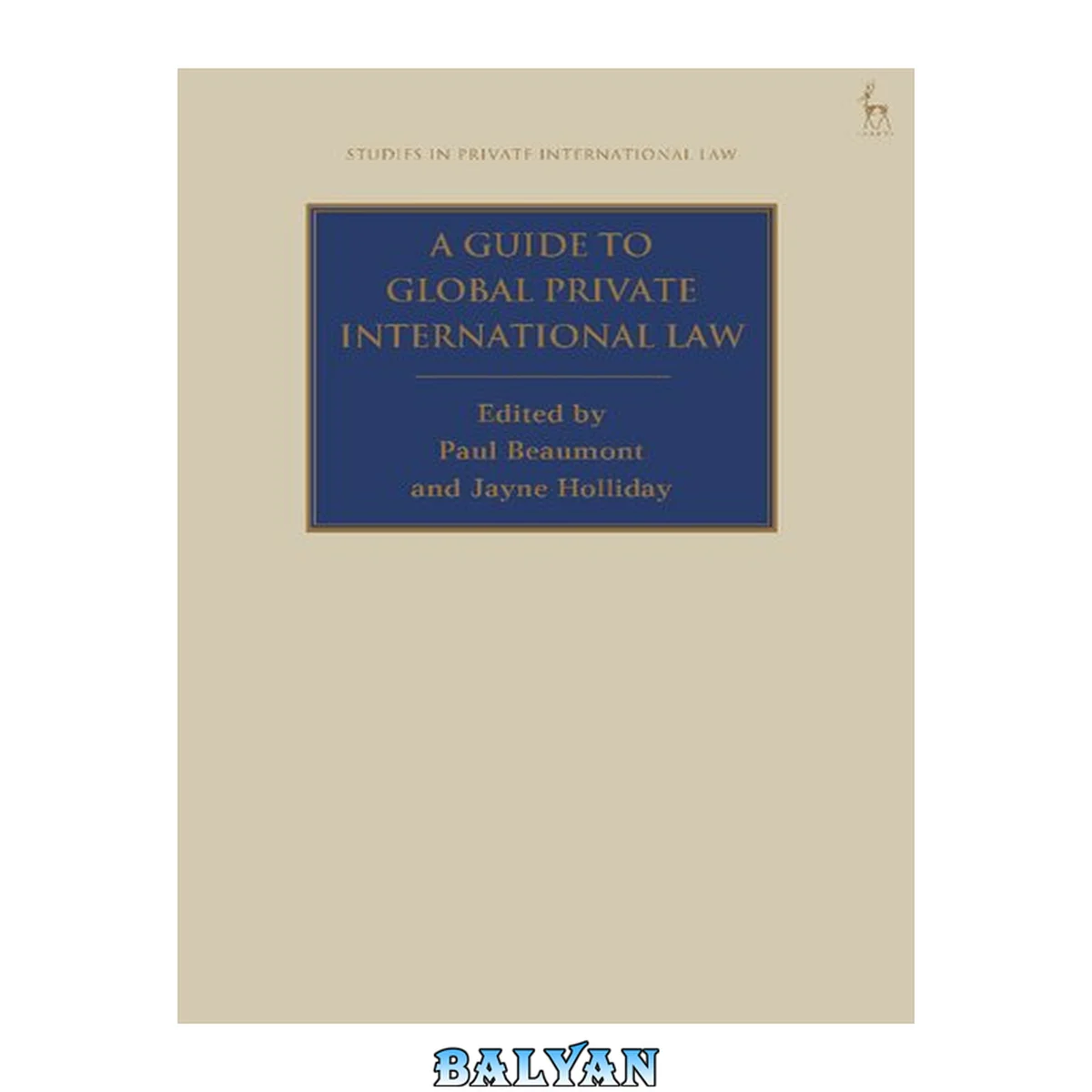 جلد کتاب A Guide to Global Private International Law (Studies in Private International Law)