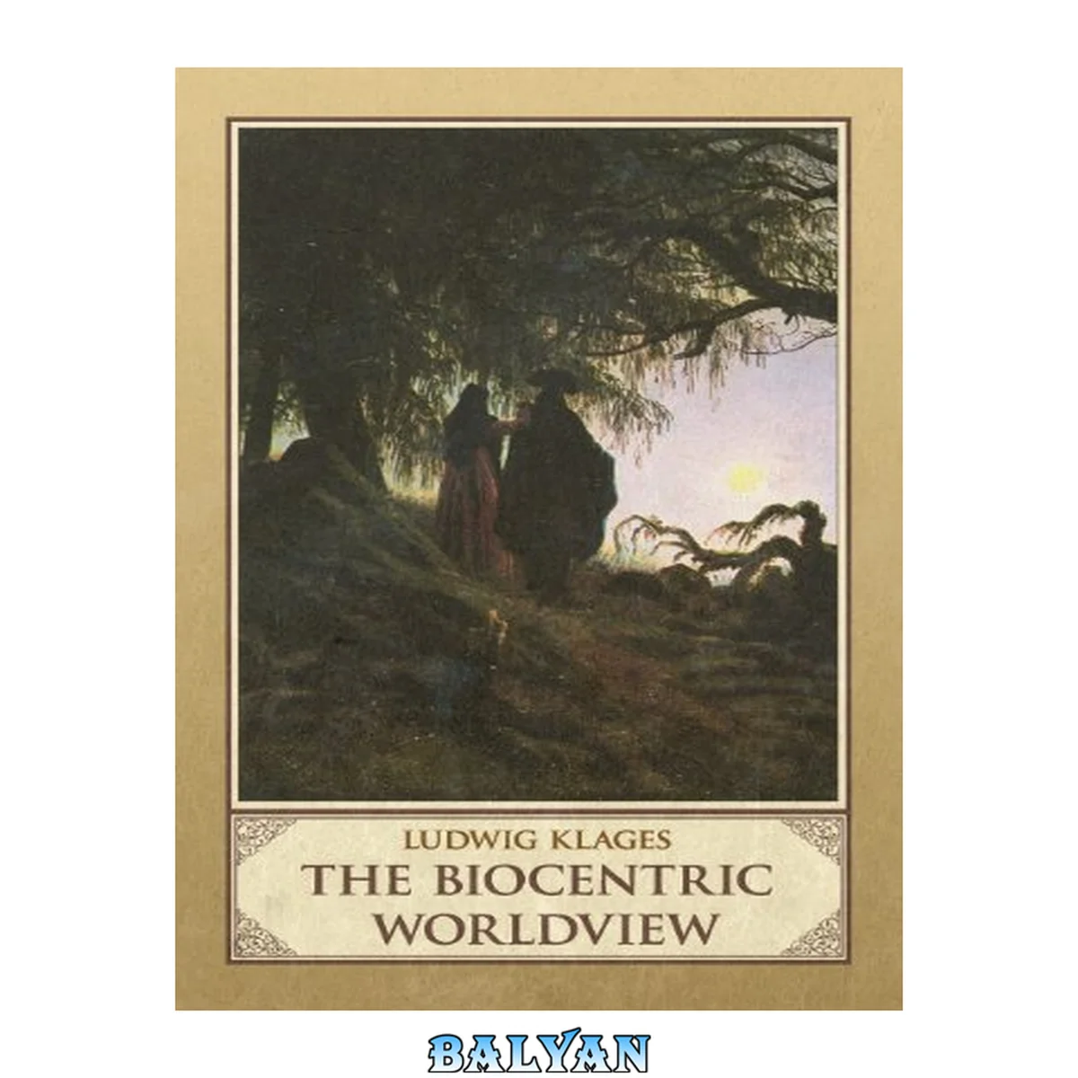 جلد کتاب The biocentric worldview : selected essays and poems of Ludwig Klages