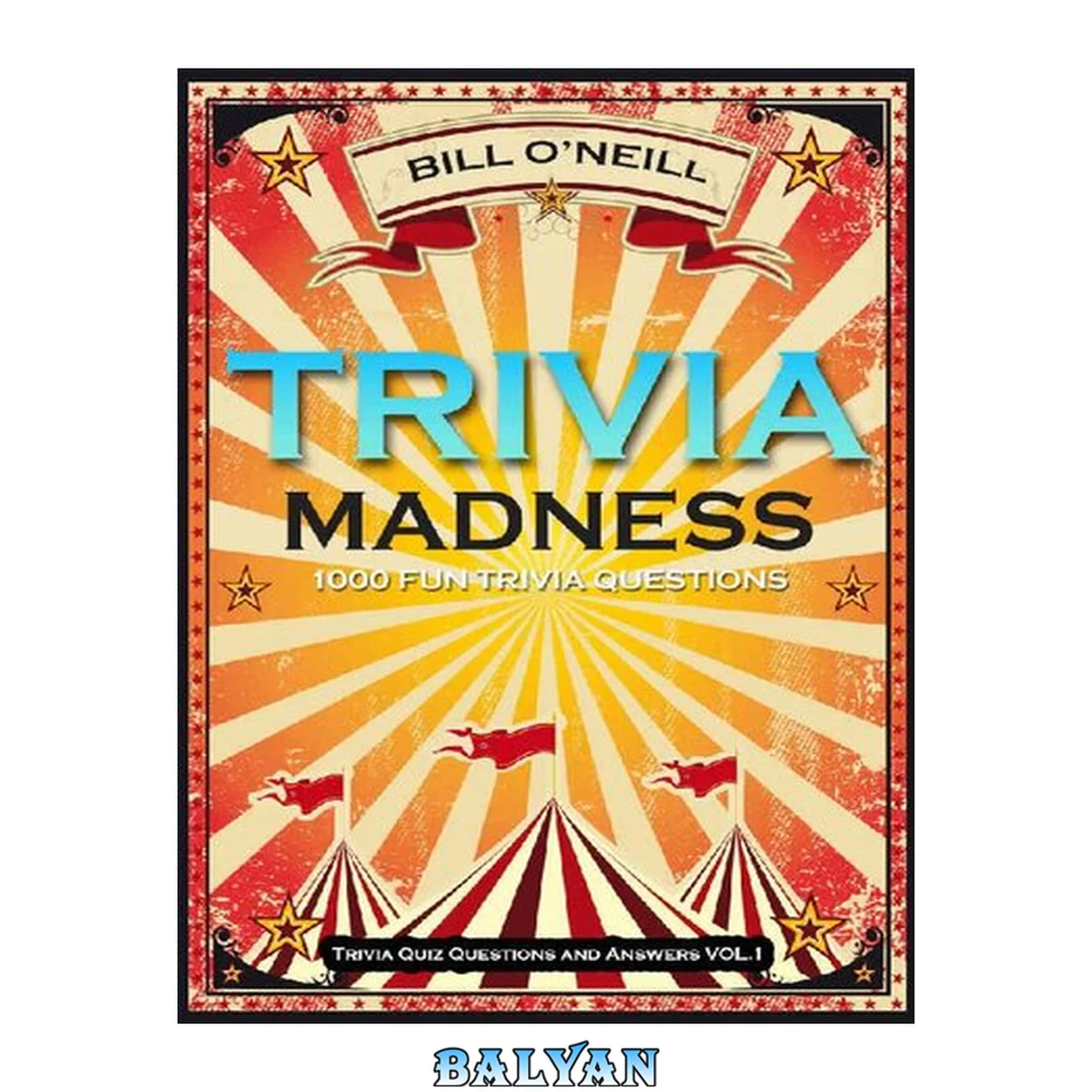 جلد کتاب Trivia Madness Volume 1: 1000 Fun Trivia Questions (Trivia Quiz Questions and Answers)