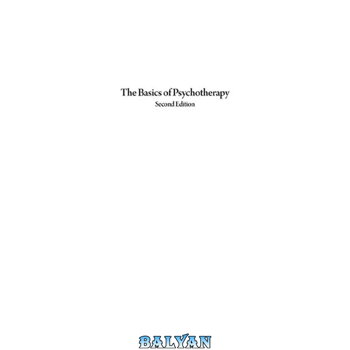 جلد کتاب The basics of psychotherapy: An introduction to theory and practice (2nd ed.).