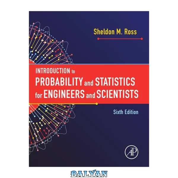 Introduction to Probability and Statistics for Engineers and Scientists (Sixth Edition)