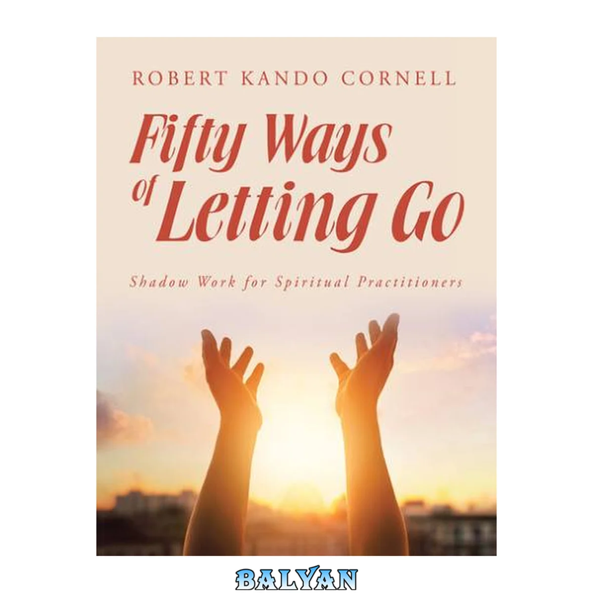 جلد کتاب Fifty Ways of Letting Go : Shadow Work for Spiritual Practitioners