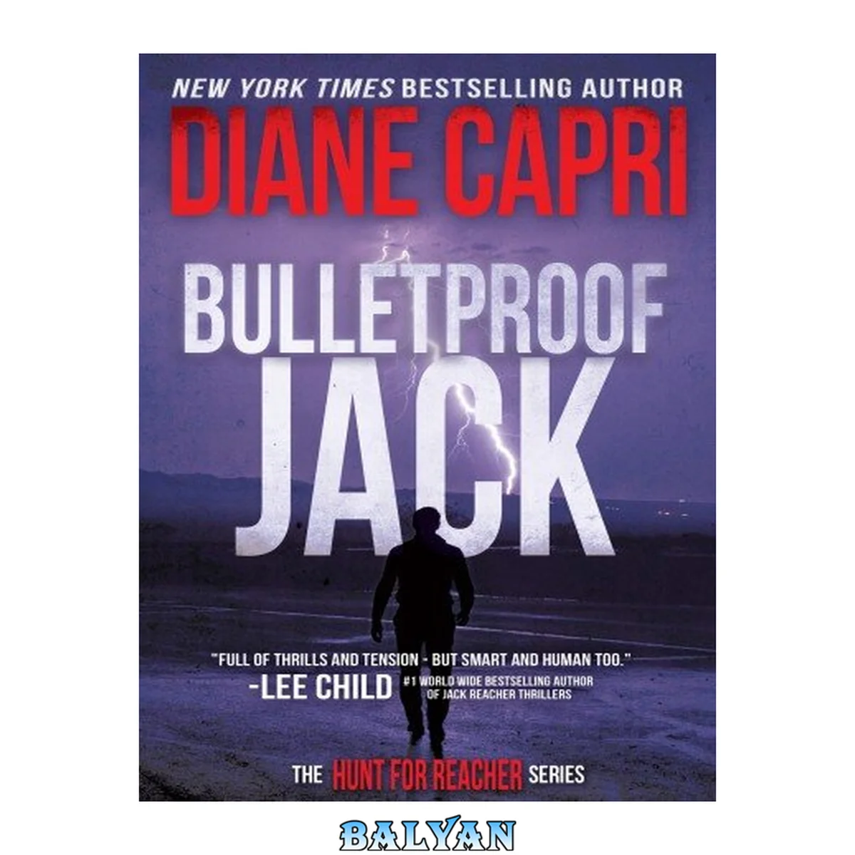 جلد کتاب Bulletproof Jack: Hunting Lee Child's Jack Reacher