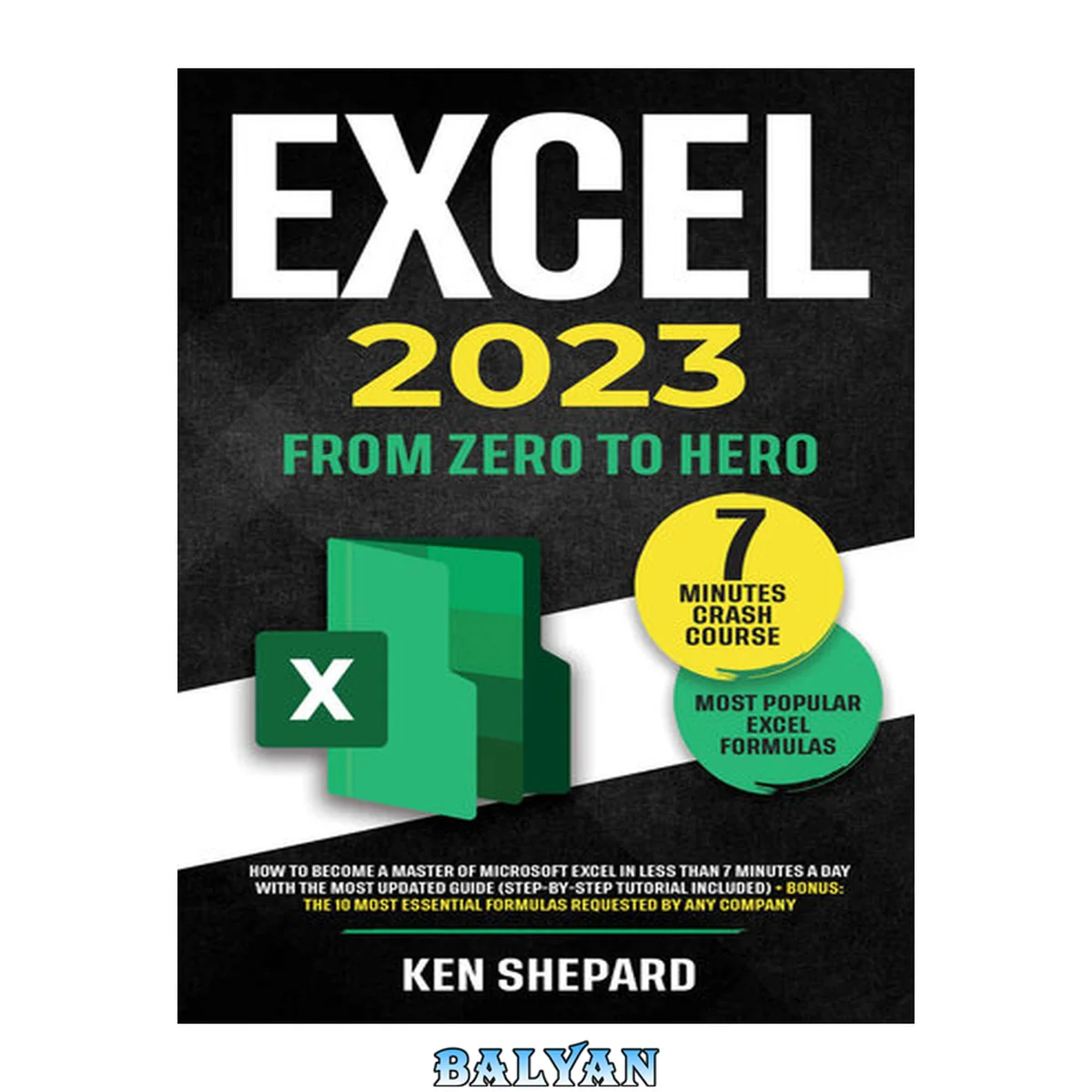 جلد کتاب Excel 2023: How to Become a Master of Microsoft Excel in Less Than 7 Minutes a Day with the Most Updated Guide