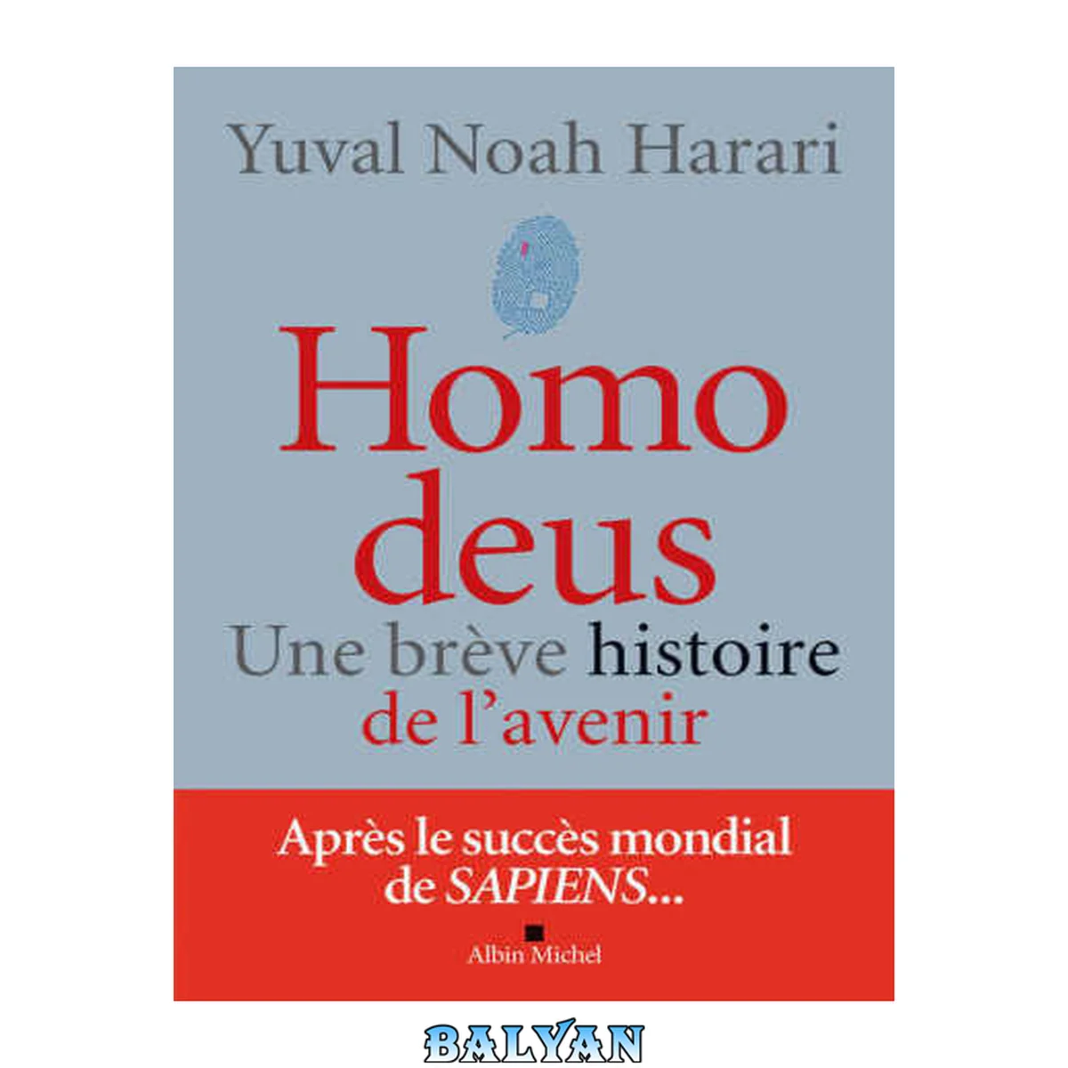 جلد کتاب Homo deus: Une brève histoire du futur (A.M. HORS COLL) (French Edition)