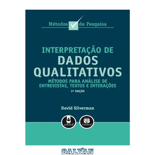 Interpretação de Dados Qualitativos: Métodos para Análise de Entrevistas, Textos e Interações