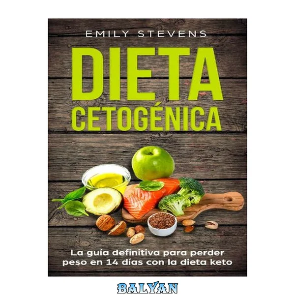 Dieta Cetogénica: La guía definitiva para perder peso en 14 días con la dieta keto (Spanish Edition)