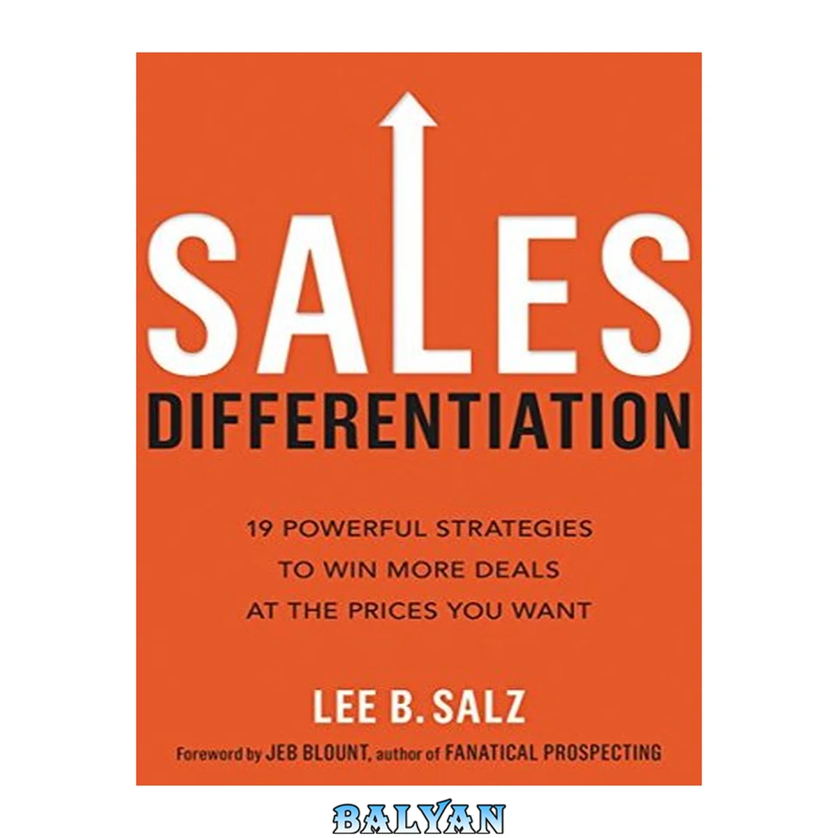 جلد کتاب Sales Differentiation: 19 Powerful Strategies to Win More Deals at the Prices You Want
