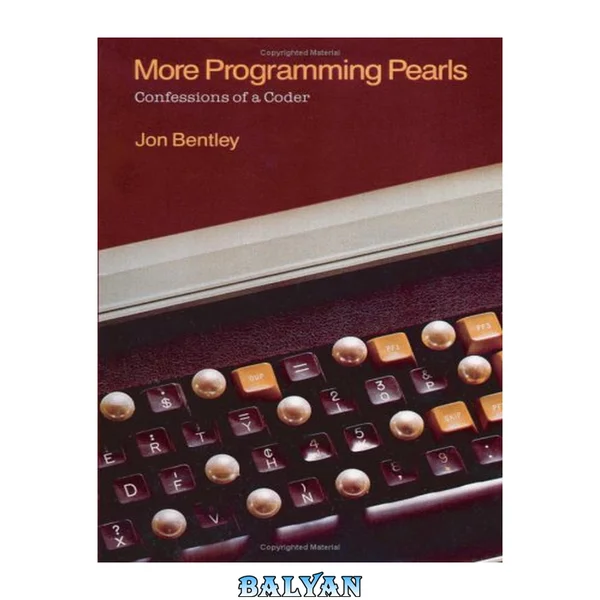 More Programming Pearls: Confessions of a Coder: Confessions of a Coder
