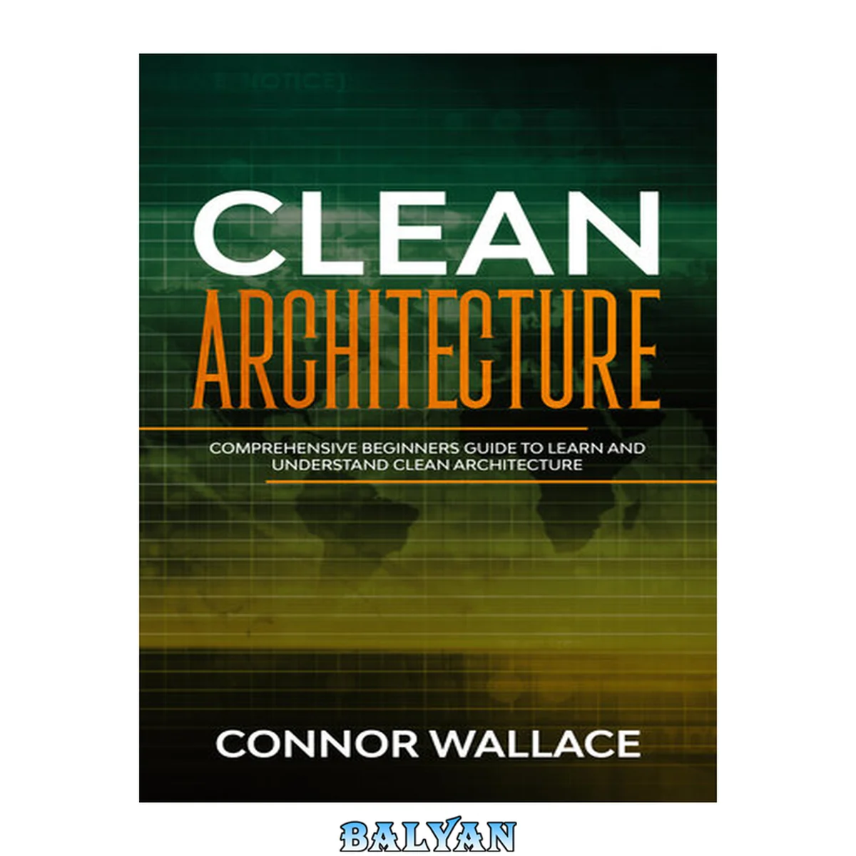 جلد کتاب Clean Architecture: Comprehensive Beginners Guide to Learn and Understand Clean Architecture