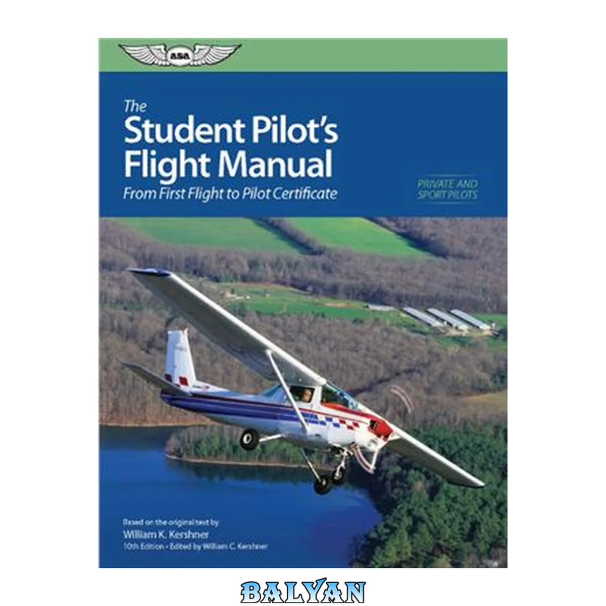 جلد کتاب The Student Pilot's Flight Manual : From First Flight to Private Certificate