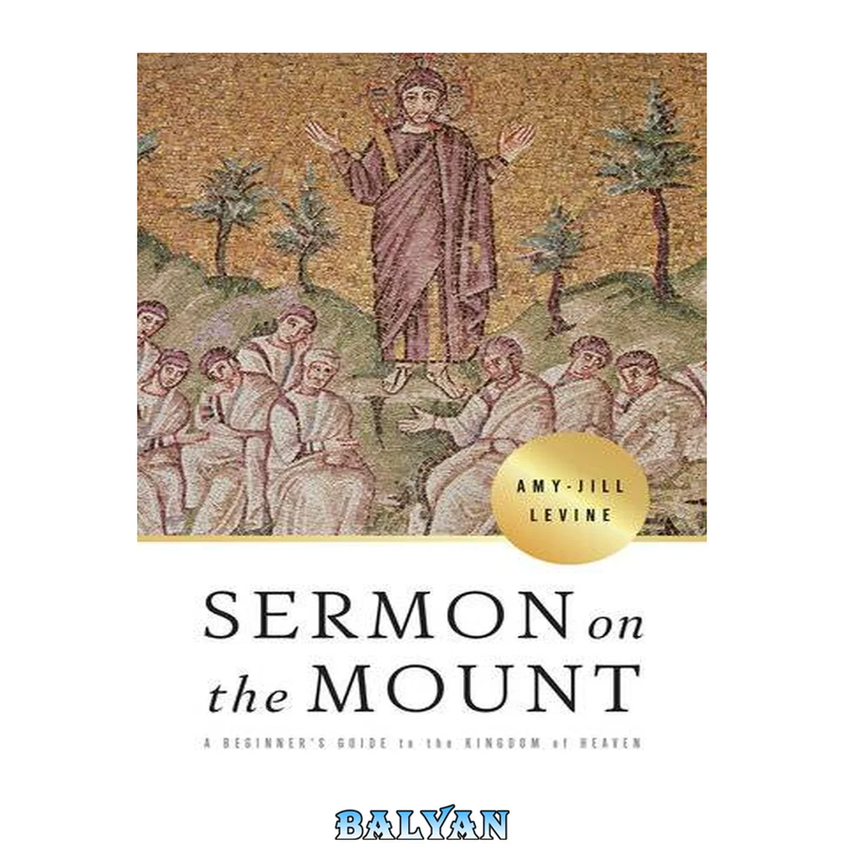 جلد کتاب Sermon on the mount : a beginner's guide to the kingdom of Heaven : leader guide : Amy-Jill Levine