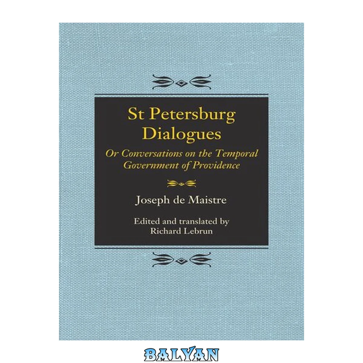 جلد کتاب St. Petersburg dialogues, or, Conversations on the temporal government of Providence