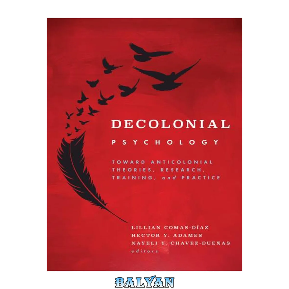 جلد کتاب Decolonial Psychology: Toward Anticolonial Theories, Research, Training, and Practice (Cultural, Racial, and Ethnic Psychology Series)