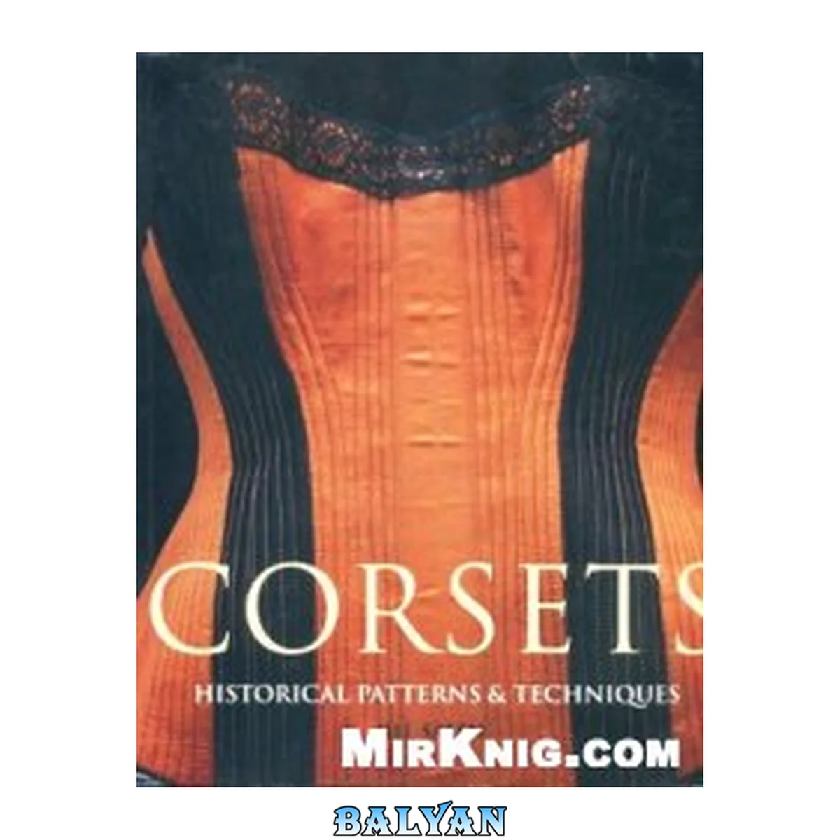جلد کتاب Corsets - Historical Patterns and Techniques