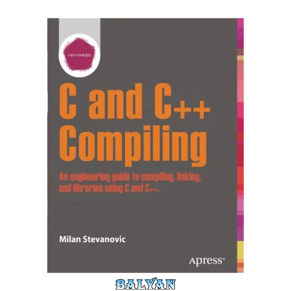 Advanced C and C++ Compiling [recurso electrónico