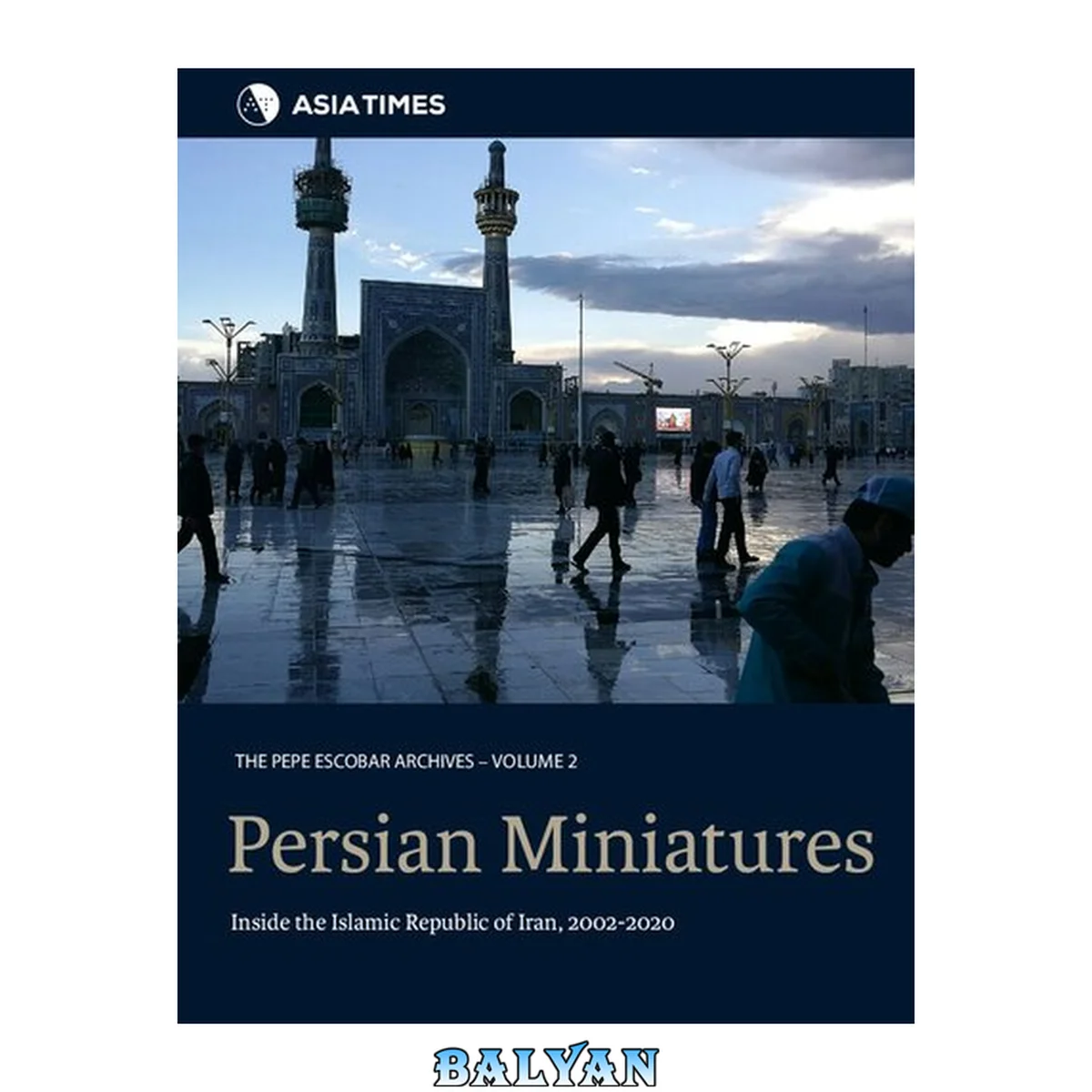 جلد کتاب Persian Miniatures: Inside the Islamic Republic of Iran, 2002-2020