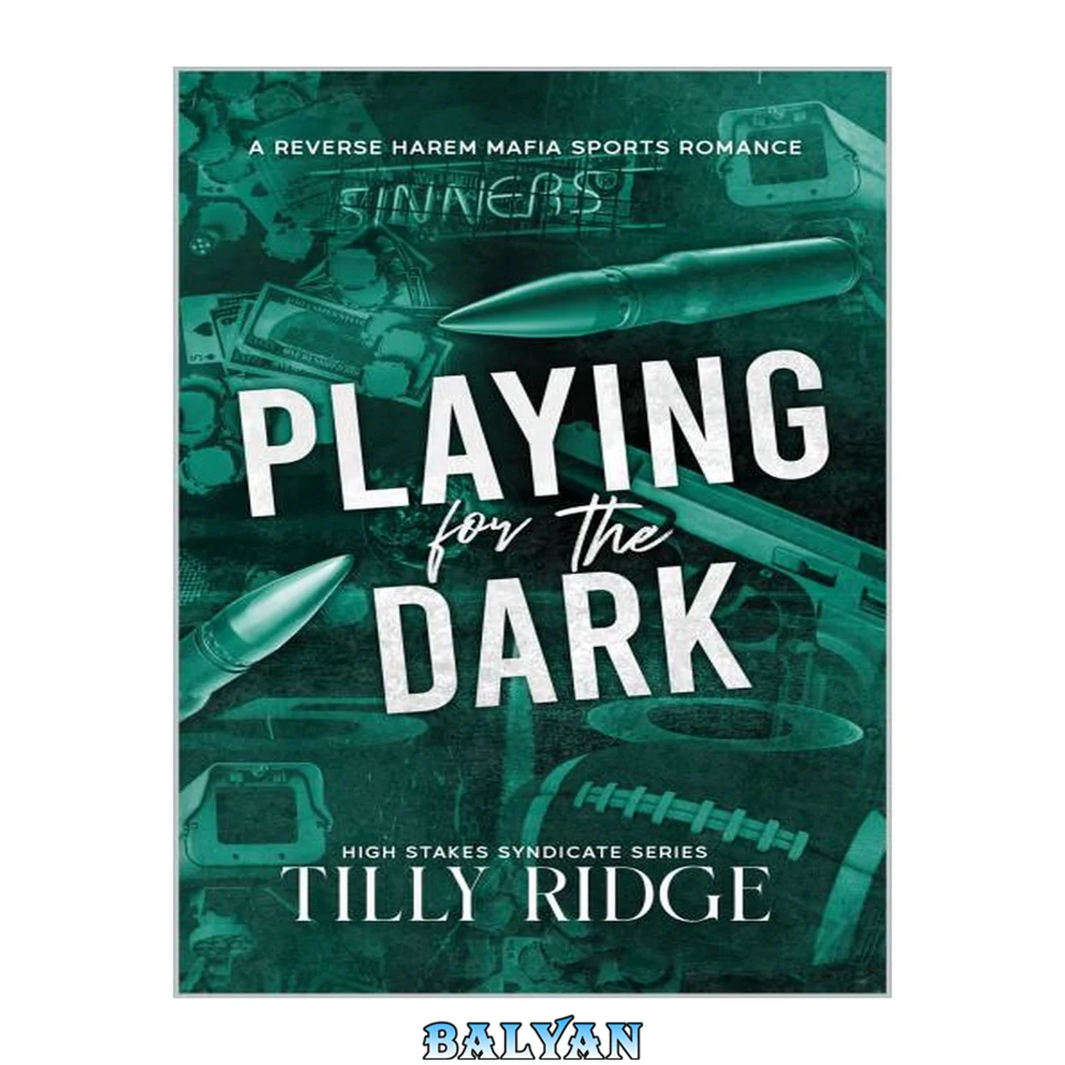 جلد کتاب Playing for the Dark: A Reverse Harem Mafia Sports Romance (High Stakes Syndicate Series Book 1)