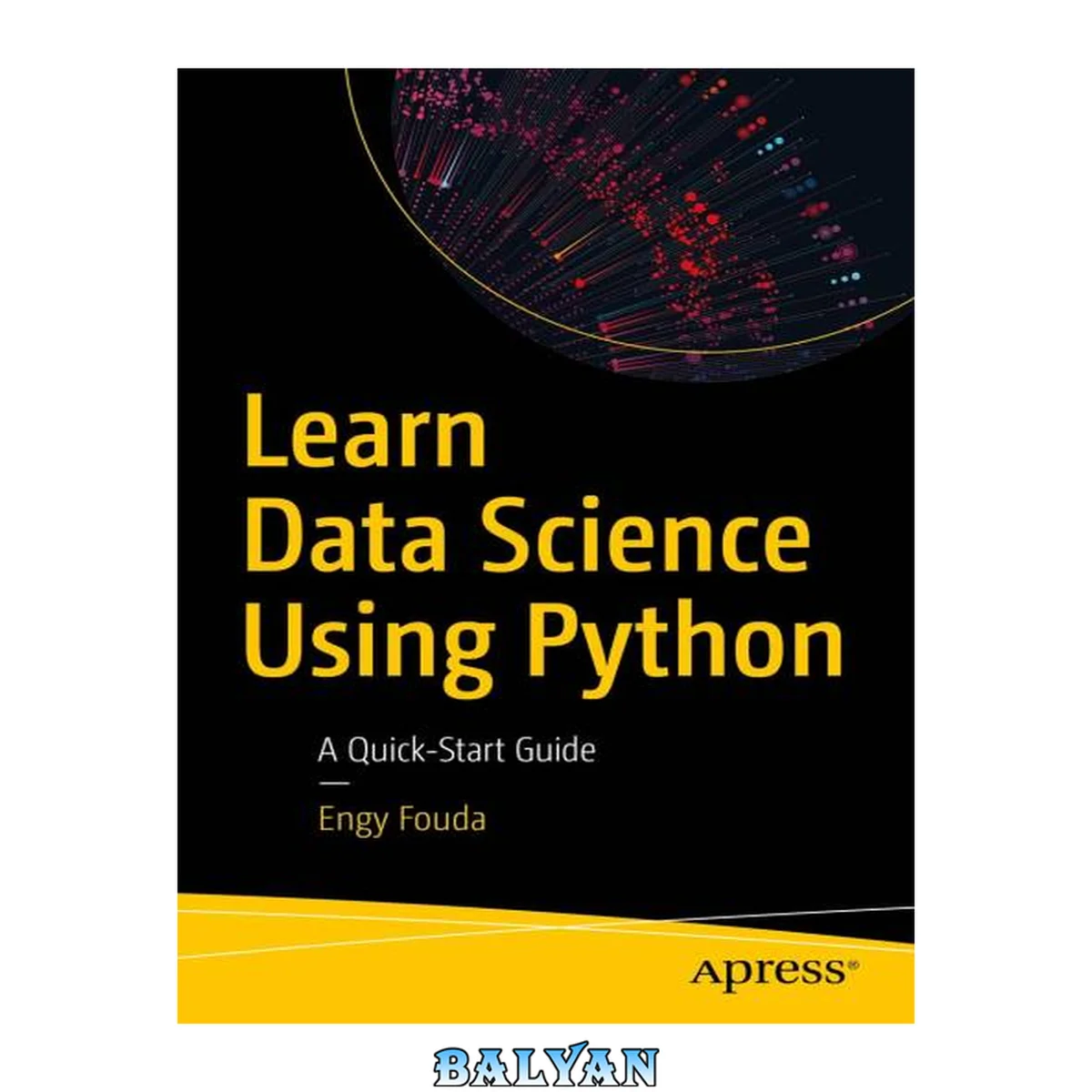 جلد کتاب Learn Data Science Using Python : A Quick-Start Guide