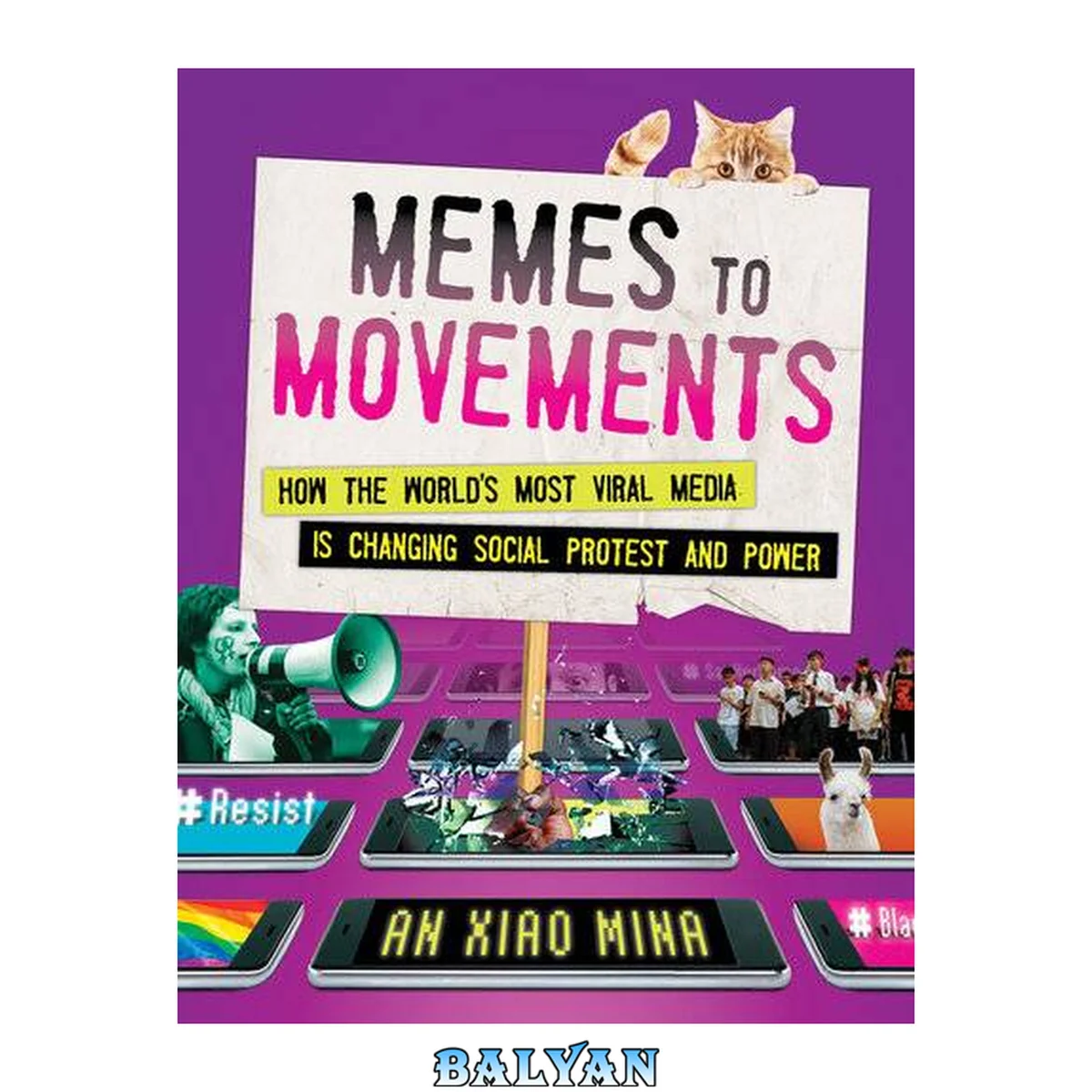 جلد کتاب Memes to movements : how the world's most viral media is changing social protest and power
